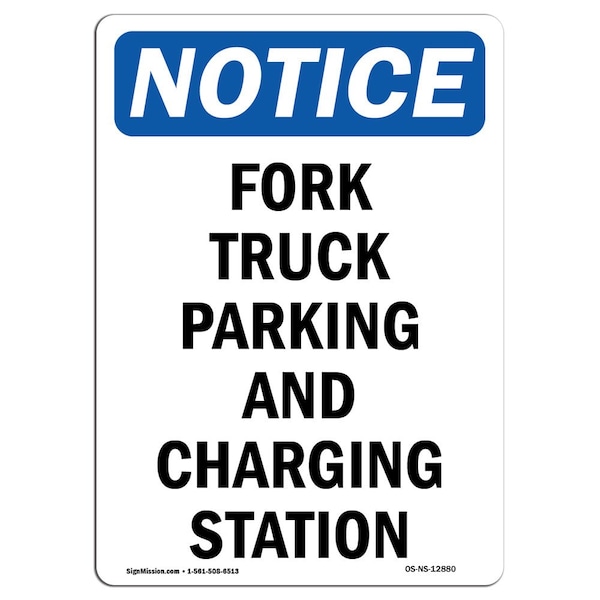 Safety Sign, OSHA Notice, 18" Height, Fork Truck Parking And Charging Station Sign, Portrait